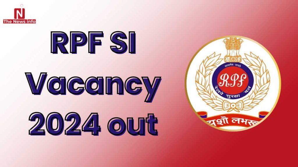 RPF SI VACANCY 2024